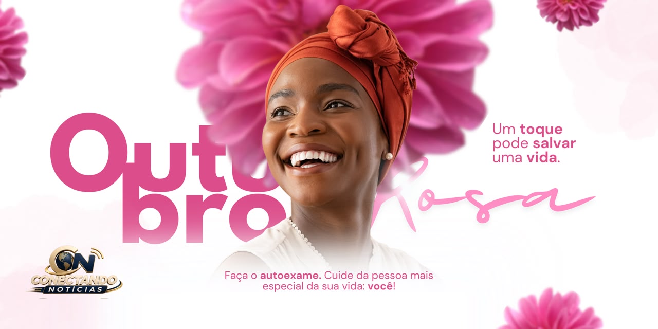 Outubro Rosa — mês de conscientização sobre o câncer de mama. Faça o autoexame: um toque pode salvar uma vida.